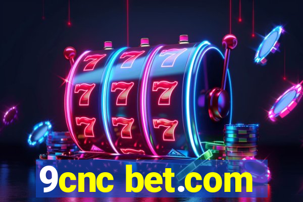 9cnc bet.com